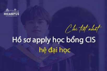 Hồ sơ xin học bổng CIS hệ đại học - Hicampus
