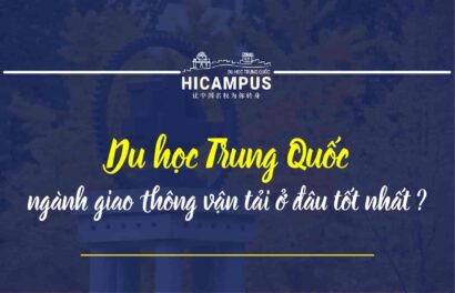 du học trung quốc ngành giao thông vận tải - hicampus