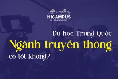 Du học Trung Quốc ngành truyền thông - hicampus