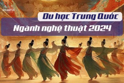 Du học Trung Quốc ngành nghệ thuật 2024 - hicampus