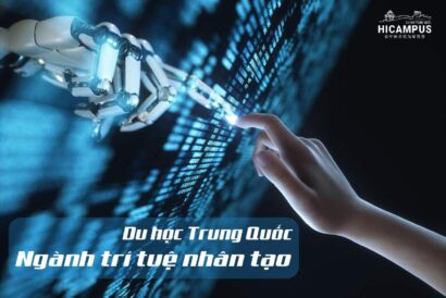 Du học Trung Quốc ngành trí tuệ nhân tạo AI - Hicampus