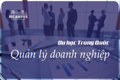 du học Trung Quốc ngành quản lý doanh nghiệp - hicampus